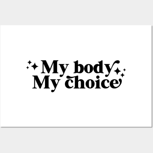 My body My choice Posters and Art